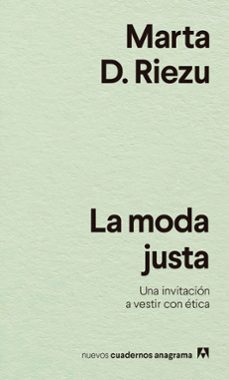 La Moda justa : una invitación a vestir con ética