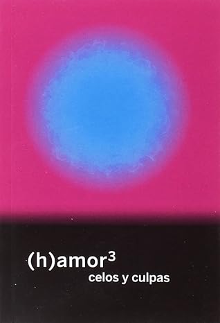 (H)amor 3 celos y culpas
