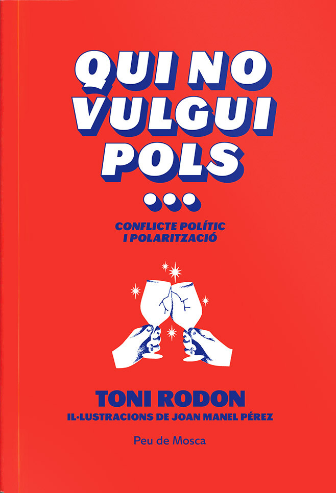Qui no vulgui pols...