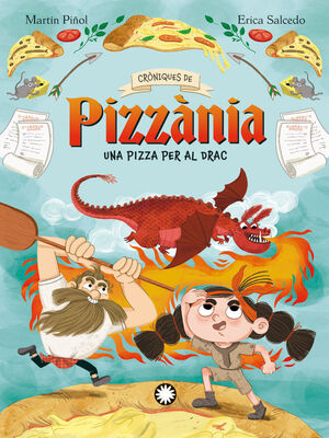 Cròniques de Pizzània - Una pizza per al drac