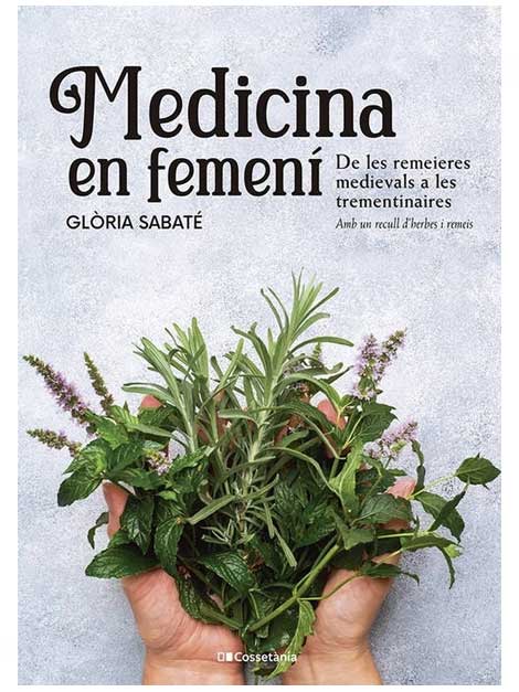 Medicina en femení: de les remeieres medievals a les trementinaires