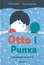 Otto i Punxa: Com abraçar un cactus