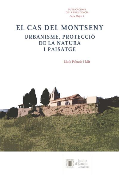 El cas del Montseny. Urbanisme, protecció de la natura i paisatge