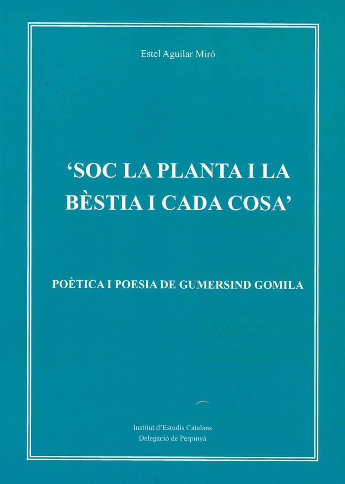 Soc la planta i la bèstia i cada cosa