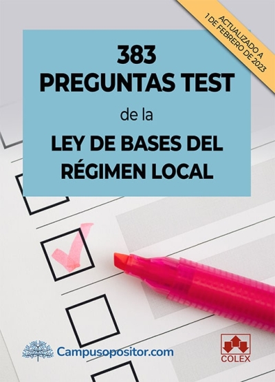 	Preguntas test de la Ley de Bases del Régimen Local : 383 cuestiones sobre la Ley de Bases del Régimen Local