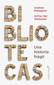 Bibliotecas : una historia frágil 