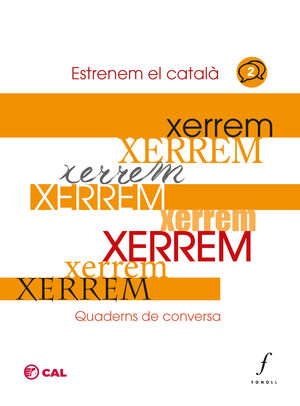 Xerrem. Quaderns de conversa 2. Estrenem el català