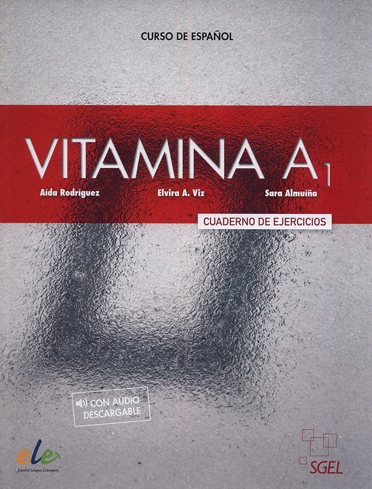 Vitamina A1 : cuadernos de ejercicios : curso de español
