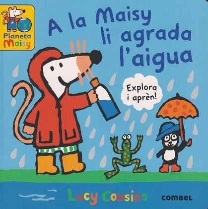 A la Maisy li agrada l'aigua
