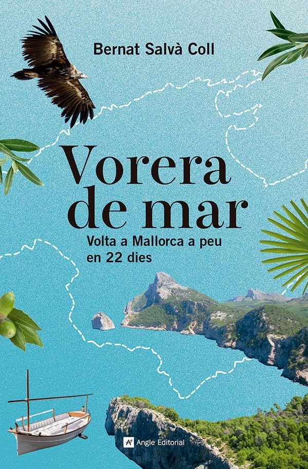 Vorera de mar : volta a Mallorca a peu en 22 dies