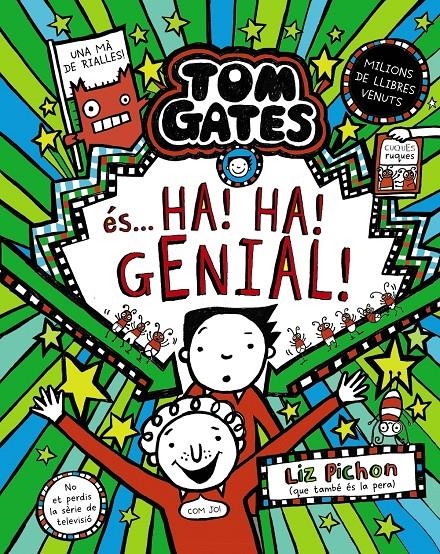 	Tom gates és... Ha! Ha! Genial!