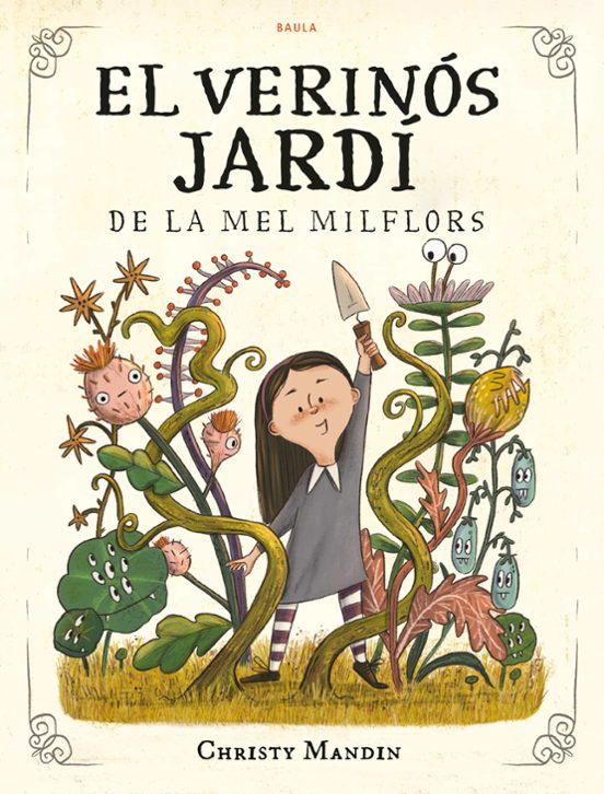 	El Verinós jardí de la Mel Milflors