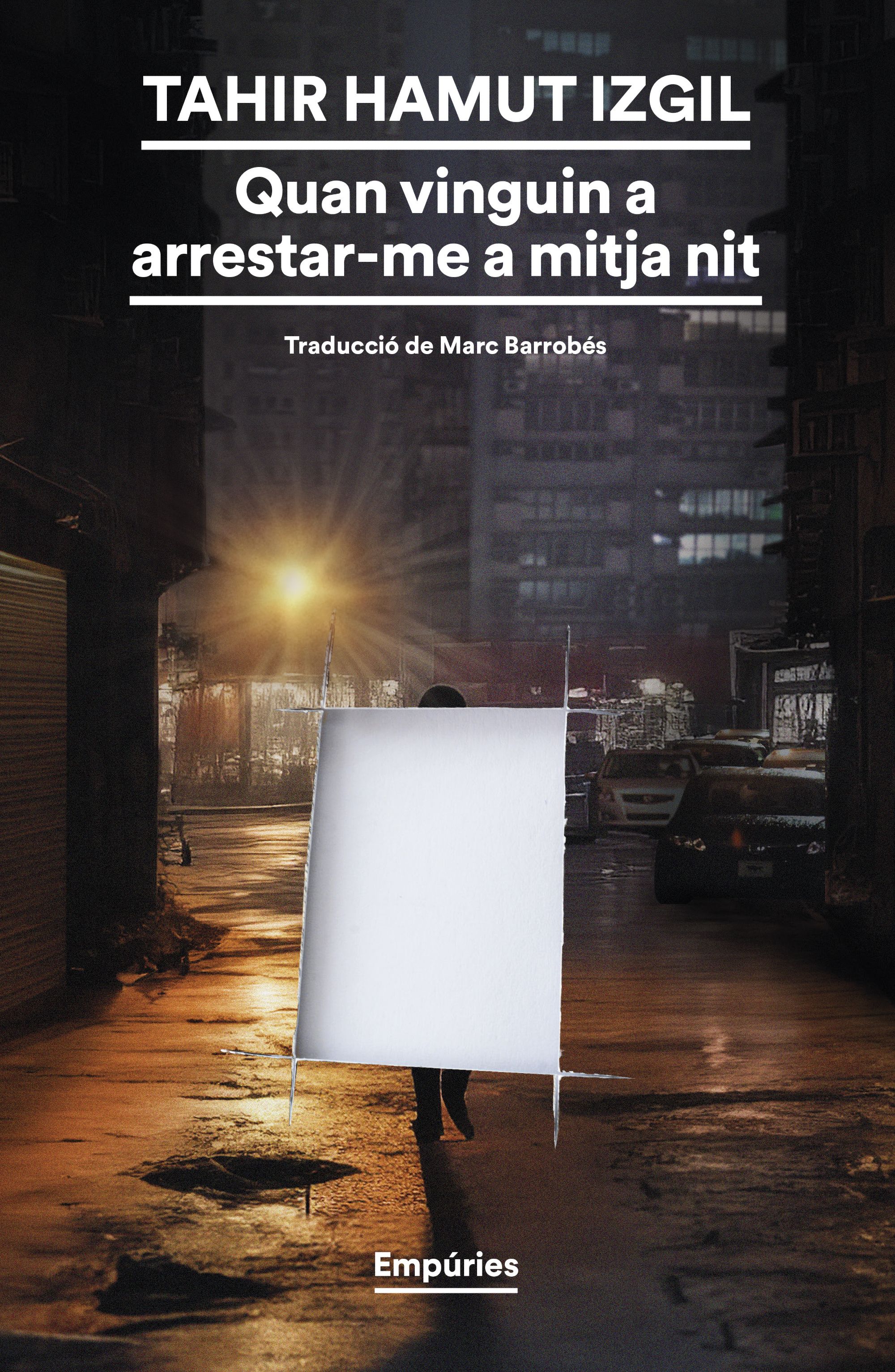Quan vinguin a arrestrar-me a mitja nit