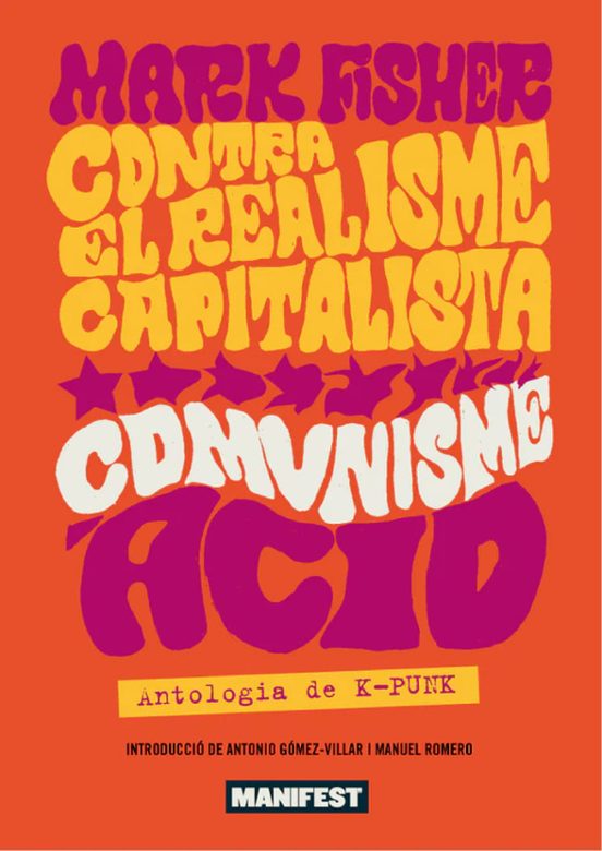 Contra el realisme capitalista, comunisme acid