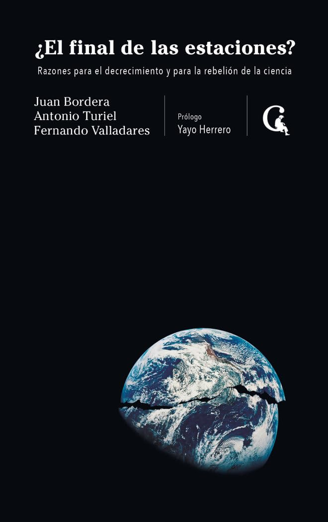 ¿El Final de las estaciones? : razones para el decrecimiento y para la rebelión de la ciencia