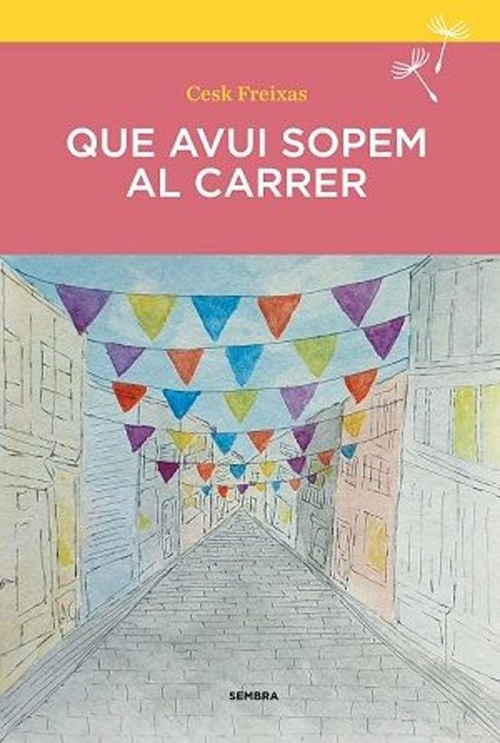 	Que avui sopem al carrer