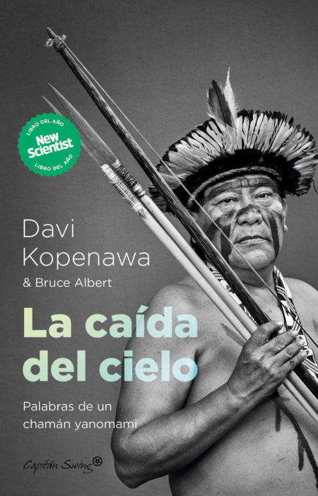 La caída del cielo: Palabras de un chamán yanomami