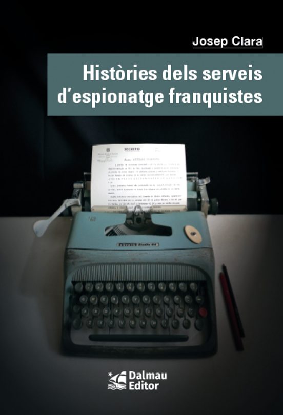 	Històries dels serveis d'espionatge franquistes