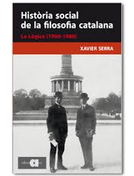 Historia social de la filosofia catalana : la lògica : 1900-1980