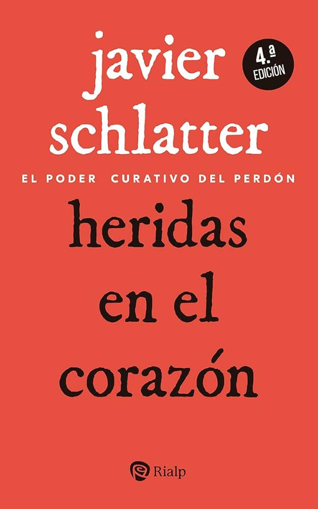 Heridas en el corazón : el poder curativo del perdón