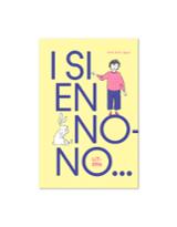 I si en No-No...