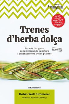 Trenes d'herba dolça : saviesa indígena, coneixement de la natura i ensenyaments de les plantes