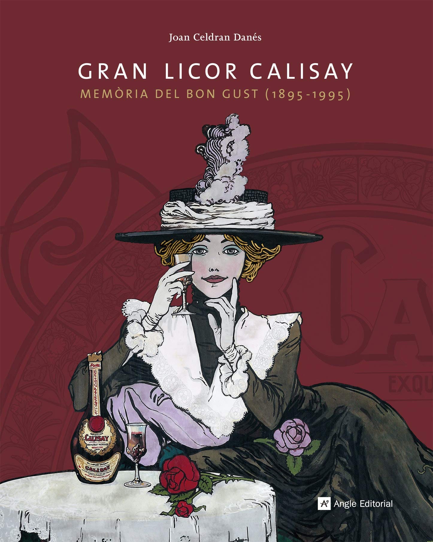 Gran licor Calisay : memòria del bon gust : 1895-1995
