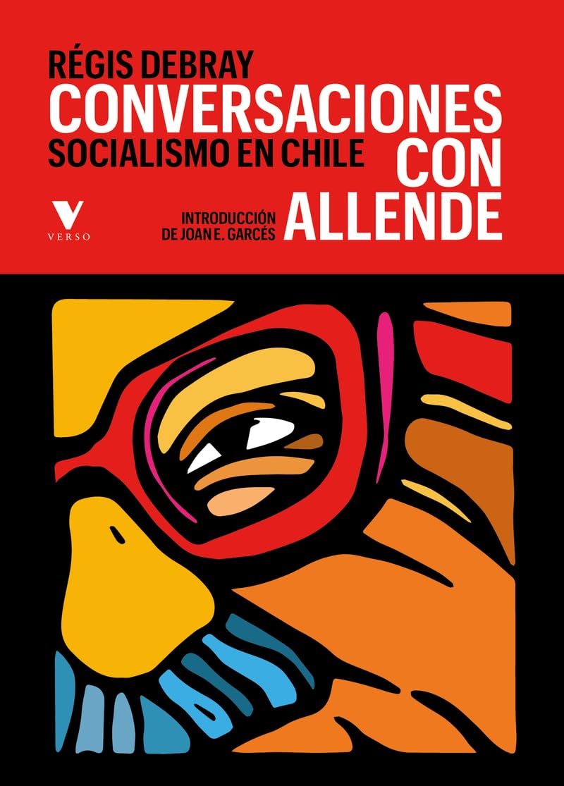 Conversaciones con Allende : socialismo en Chile