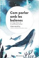 Com parlar amb les balenes