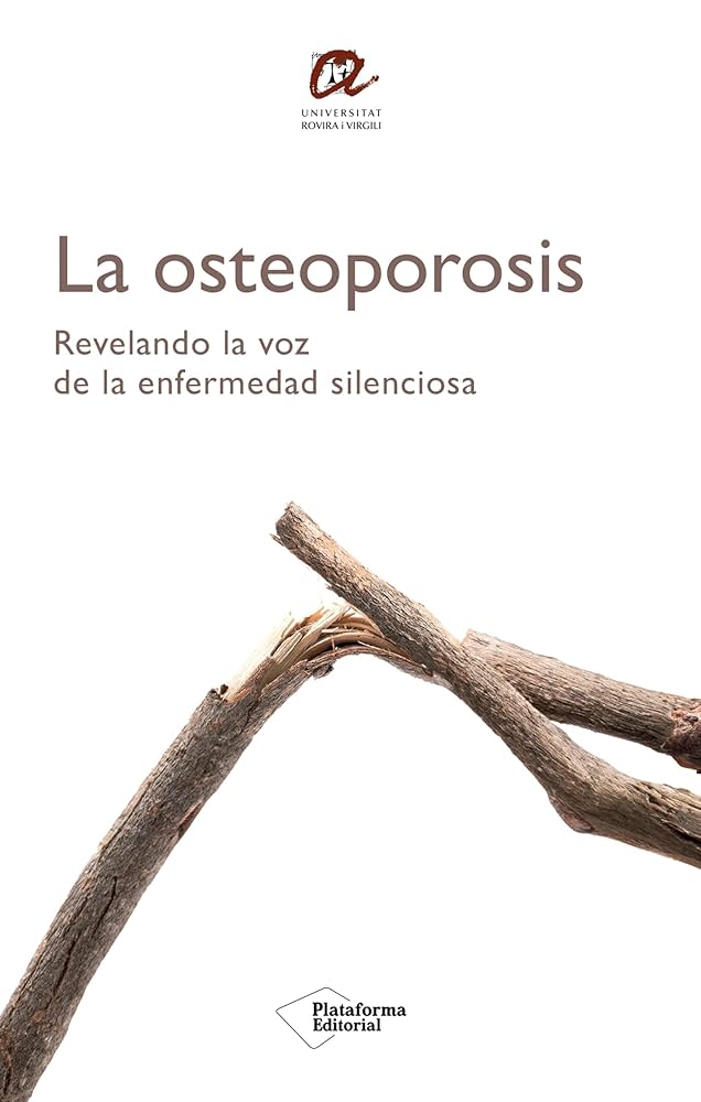 La Osteopororis : revelando la voz de la enfermedad silenciosa