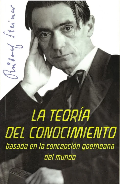 La Teoría del conocimiento basada en la concepción goetheana del mundo 