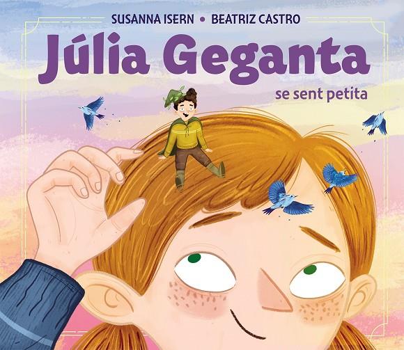 La Júlia geganta se sent petita