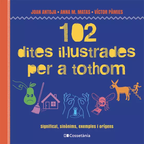102 dites il·lustrades per a tothom : significat, sinònims, exemples i orígens