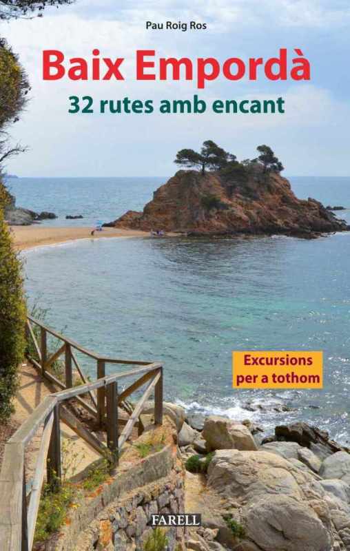 Baix Empordà : 32 rutes amb encant