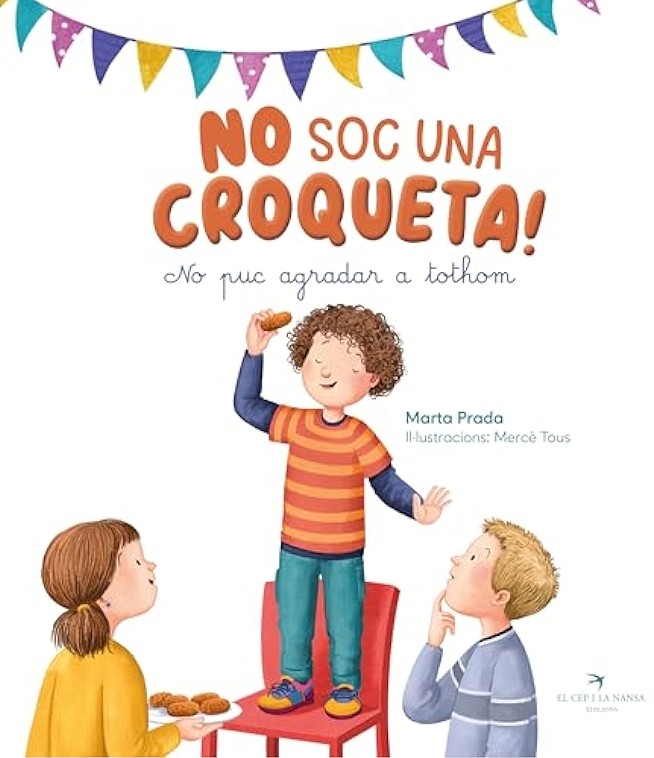 No soc una croqueta!: No puc agradar a tothom
