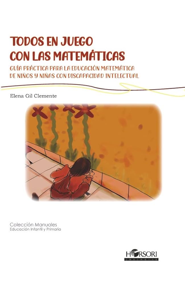 Todos en juego con las matemáticas : guía práctica para la educación matemática de niños y niñas con discapacidad intelectual
