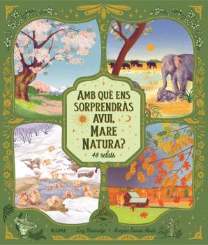 Amb què ens sorprendràs avui, mare natura? : 48 relats