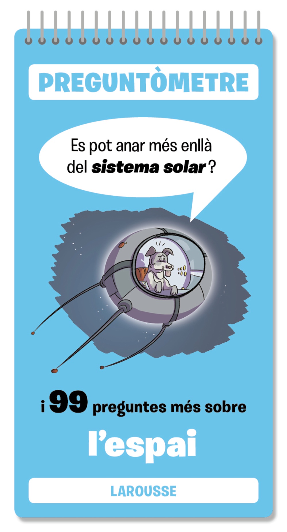 Preguntòmetre. Es pot anar més enllà del sistema solar? i 99 preguntes més sobre l'espai