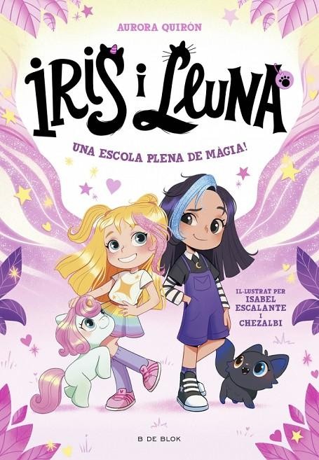 Iris i Lluna - Una escola plena de màgia!