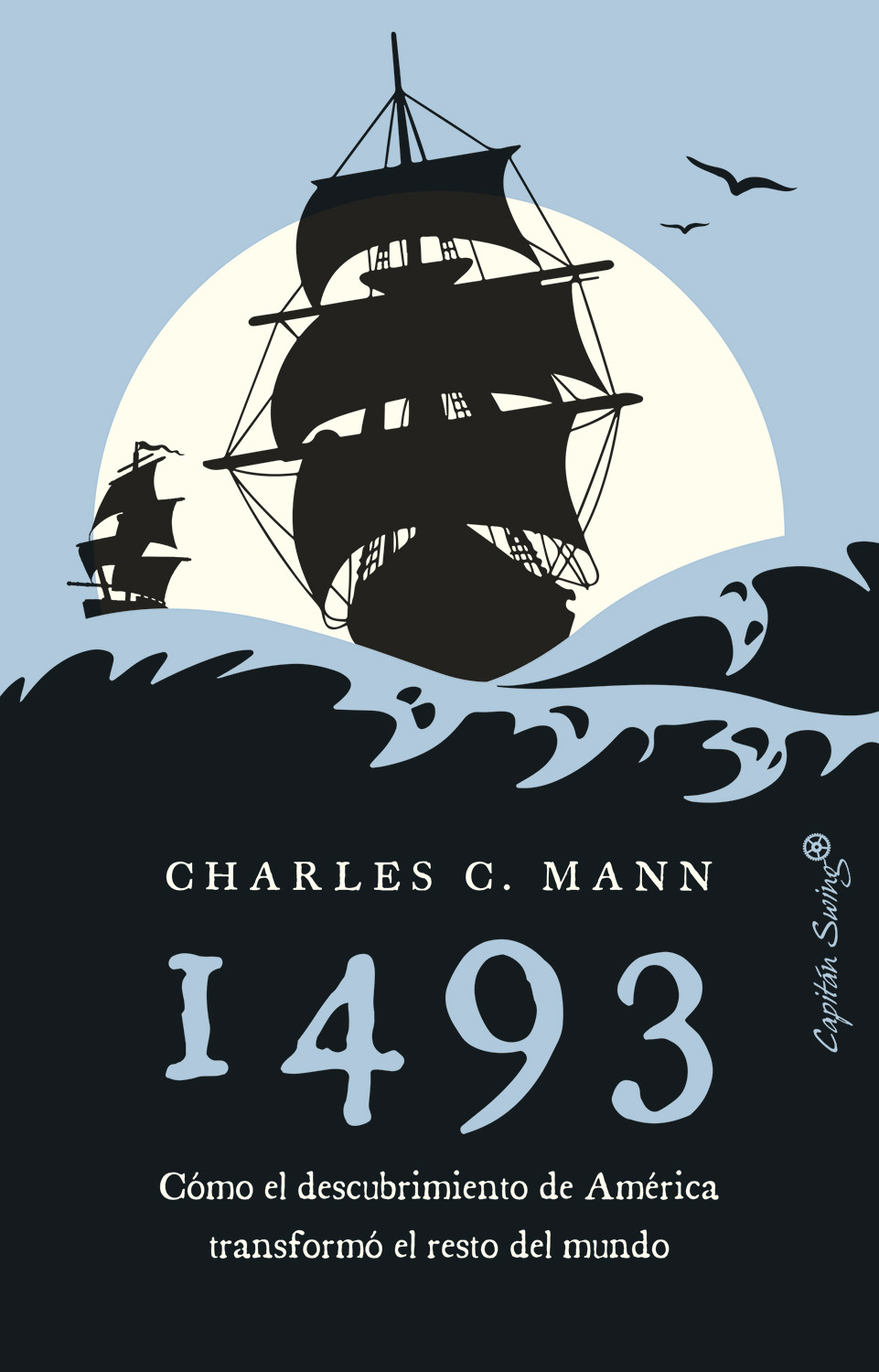 1493 : cómo el descubrimiento de América transformó el resto del mundo