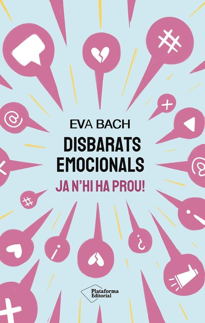 Disbarats emocionals : ja n'hi ha prou!