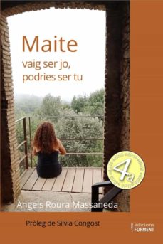 Maite : vaig ser jo, podries ser tu