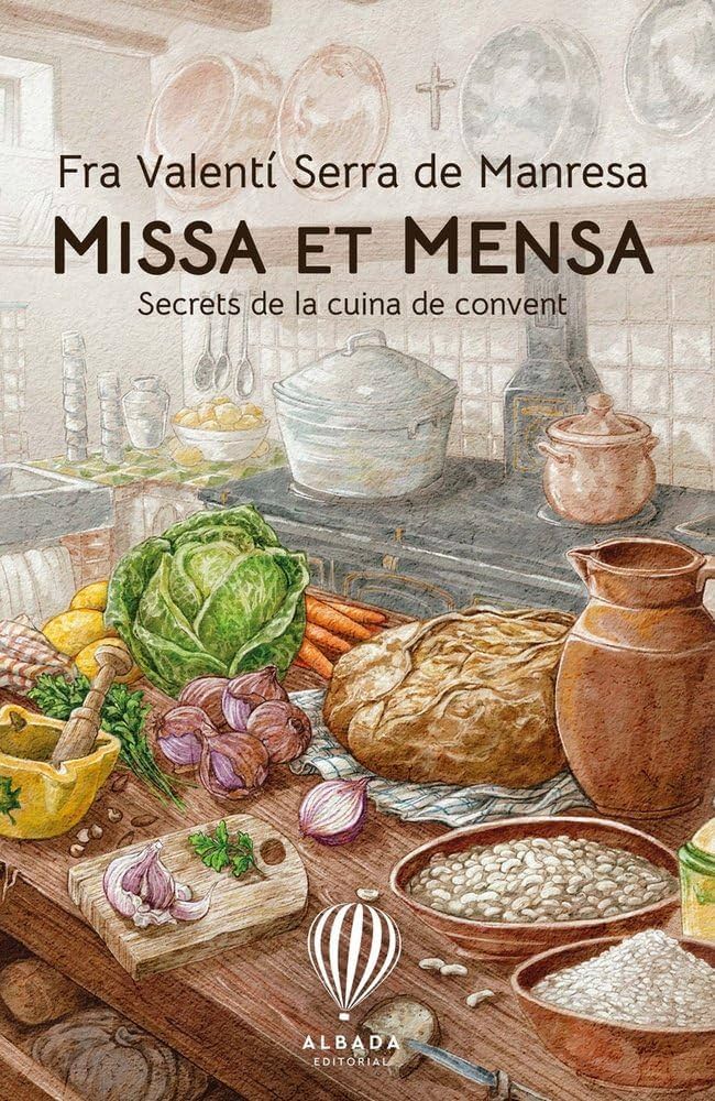 Missa et mensa: secrets de la cuina de convent