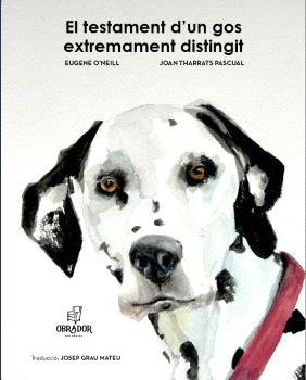 El t estament d'un gos extremament distingit