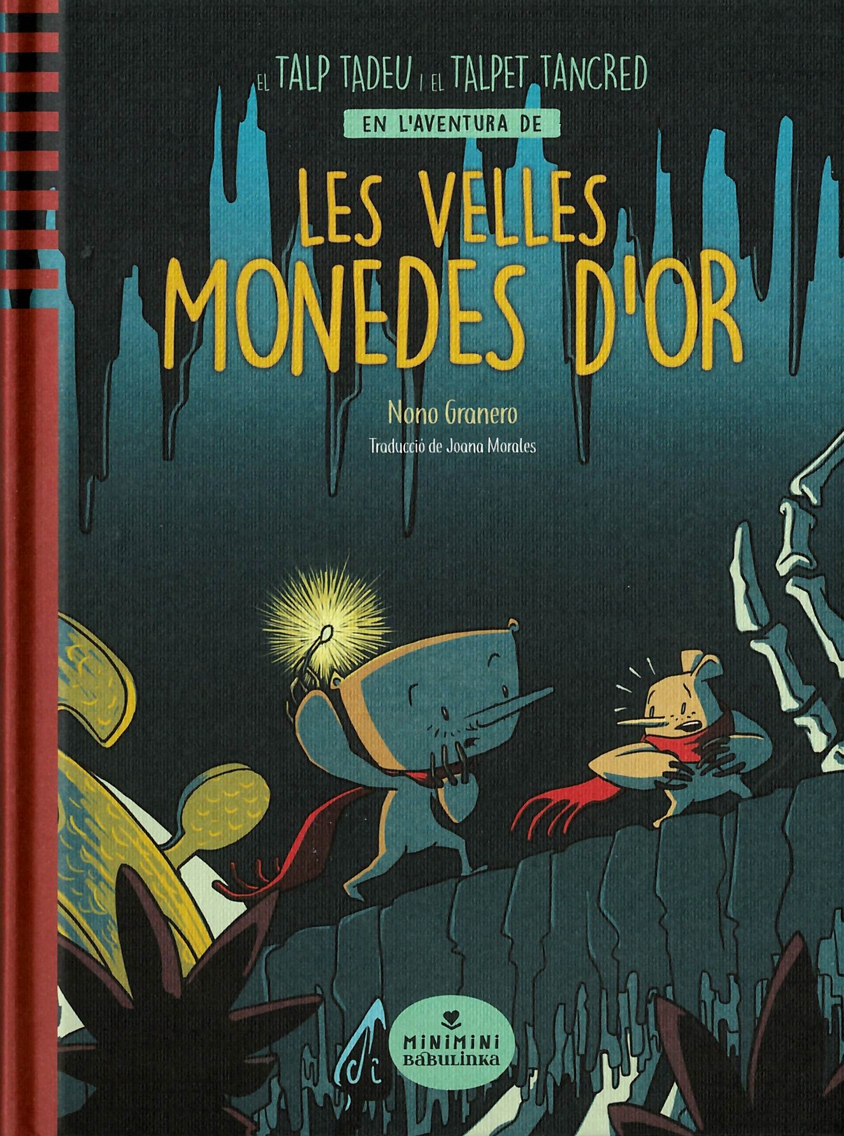 El talp Tadeu i el talpet Tancred en l'aventura de les velles monedes d'or