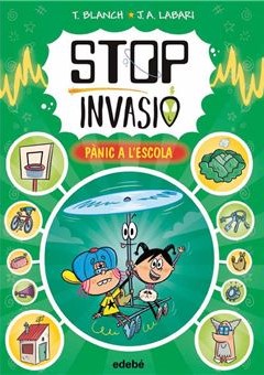Stop invasió - Pànic a l'escola