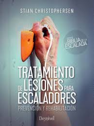 Tratamiento de lesiones para escaladores : prevención y rehabilitación