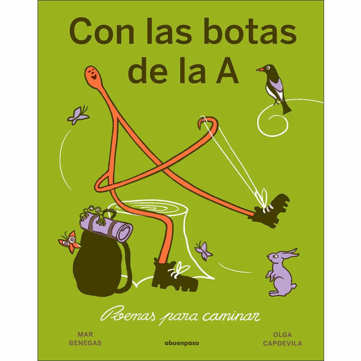 Con las botas de la A : poemas para caminar
