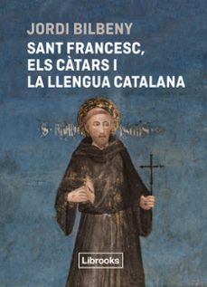 	Sant Francesc, els càtars i la llengua catalana 