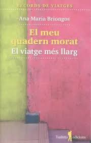 El Meu quadern morat :el viatge més llarg